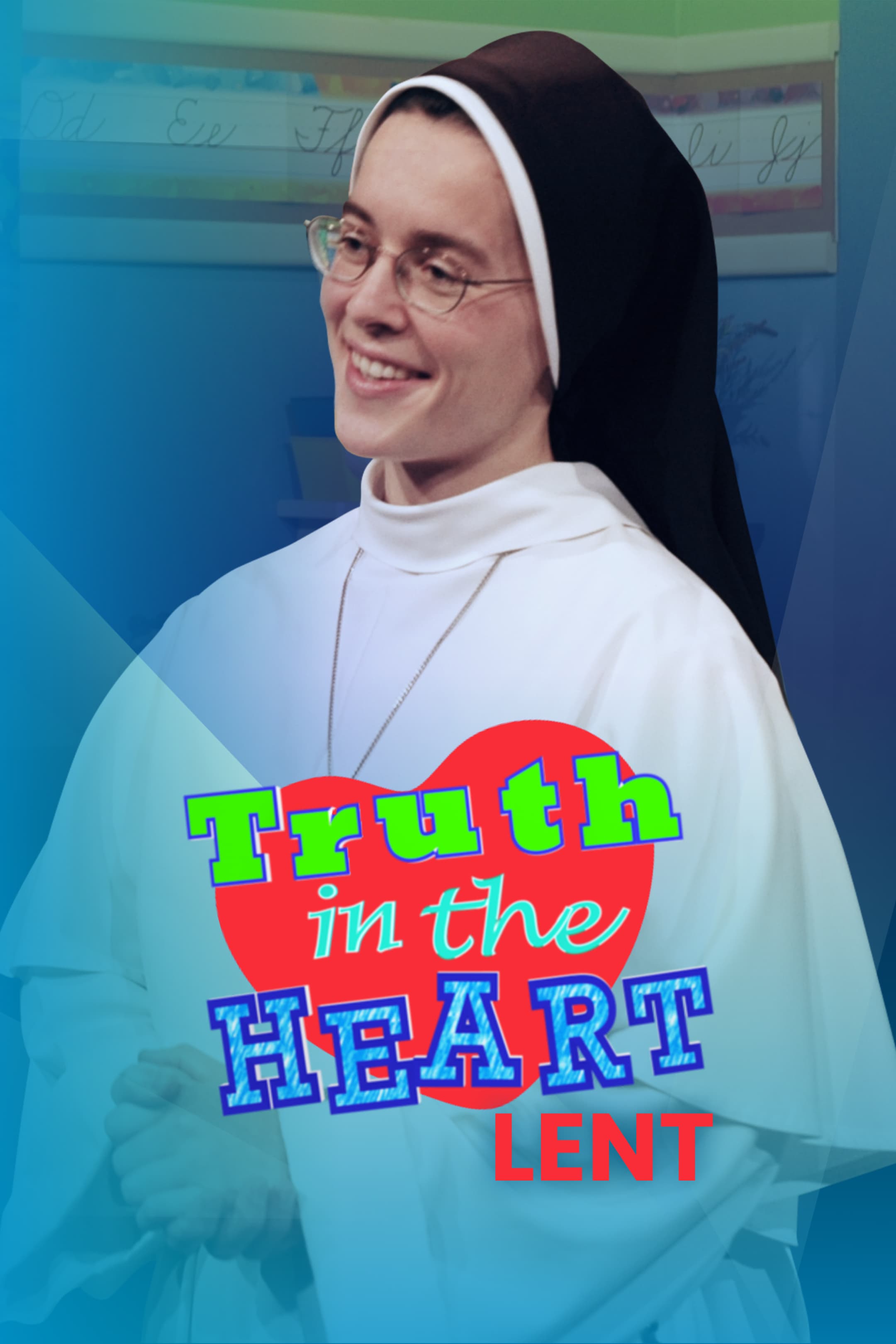 Truth in the Heart - Lent