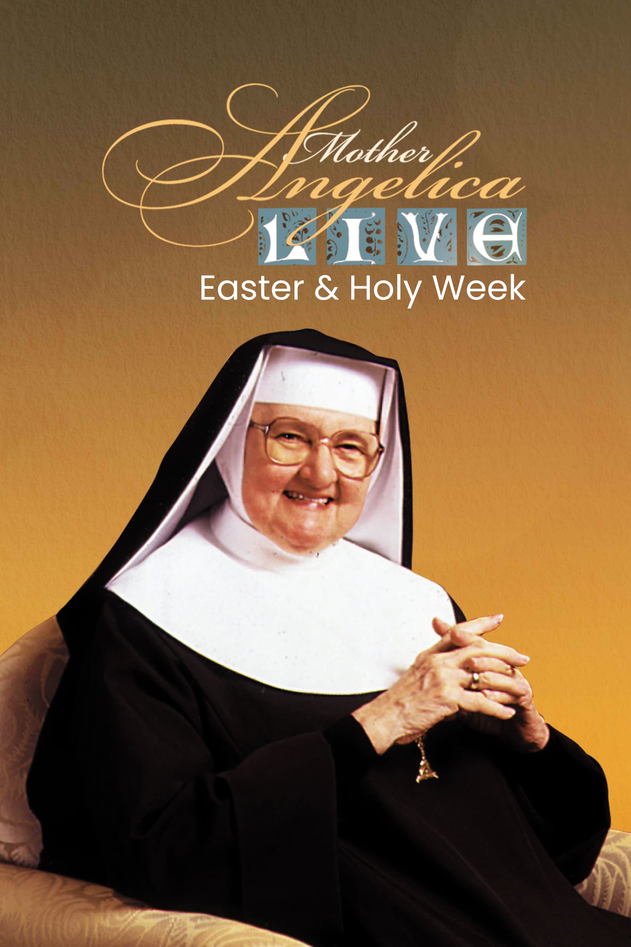 Mother Angelica Live – Easter and Holy Week