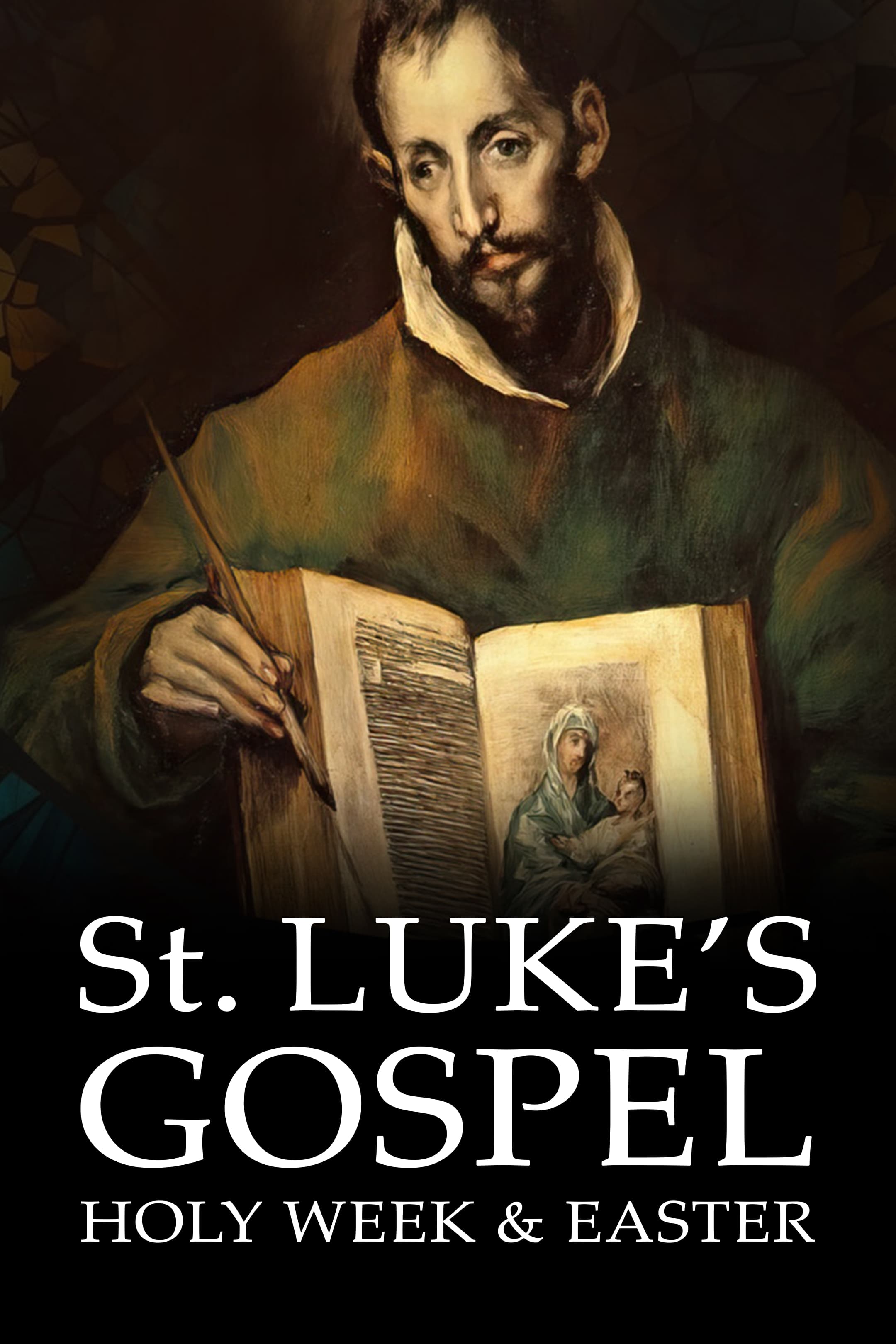 St. Luke's Gospel - Holy Week, Easter