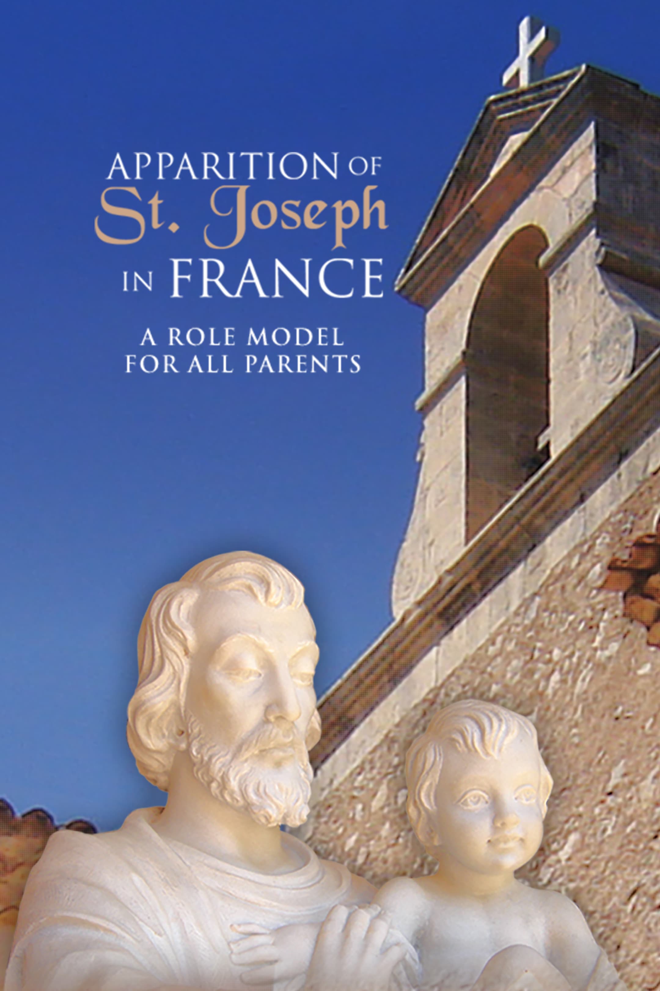 Apparition of St. Joseph in France a Role Model for All Parents