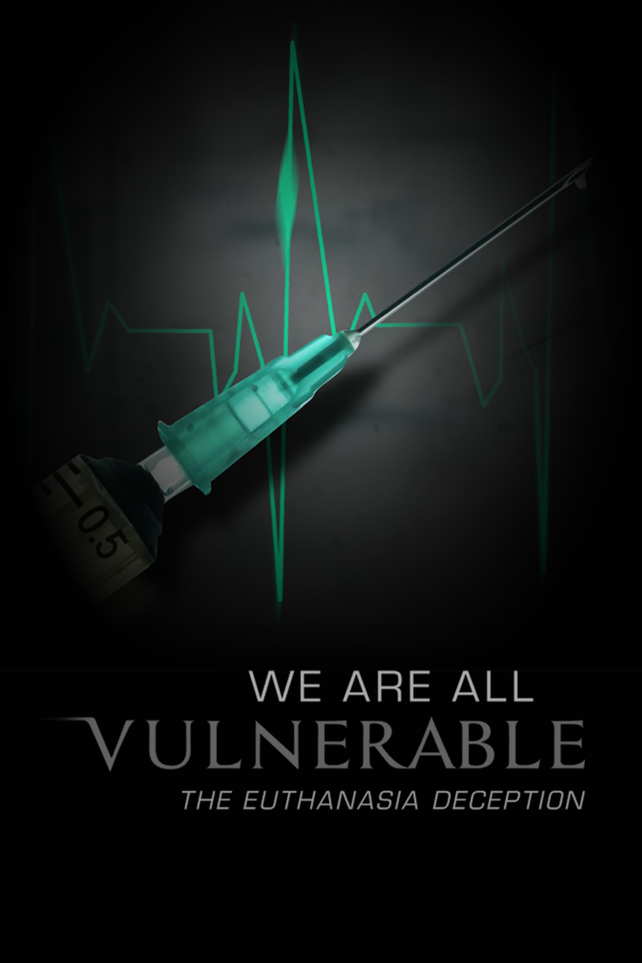 Vulnerable-the Euthanasia Deception