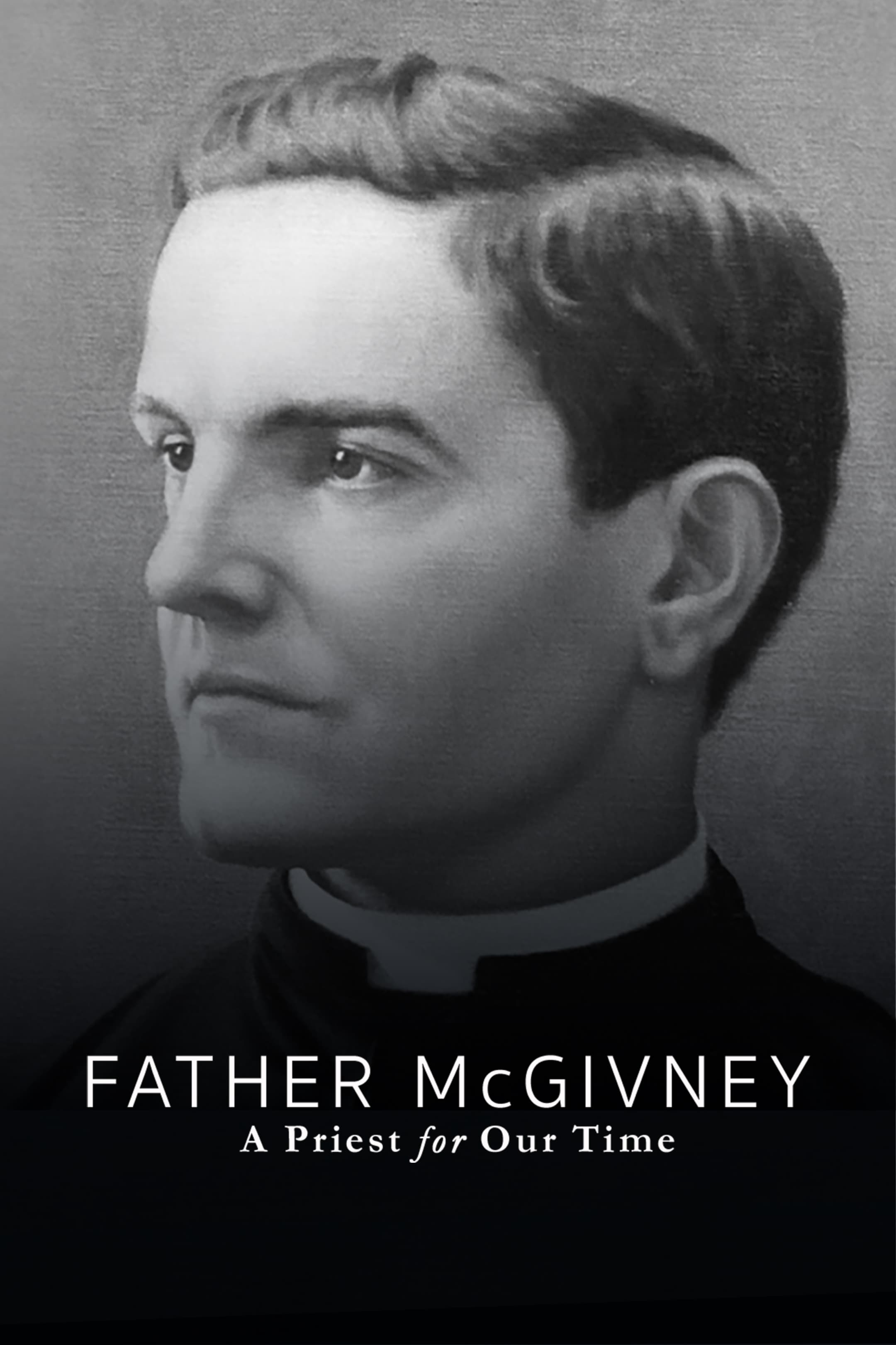 Father Mcgivney: a Priest for Our Time