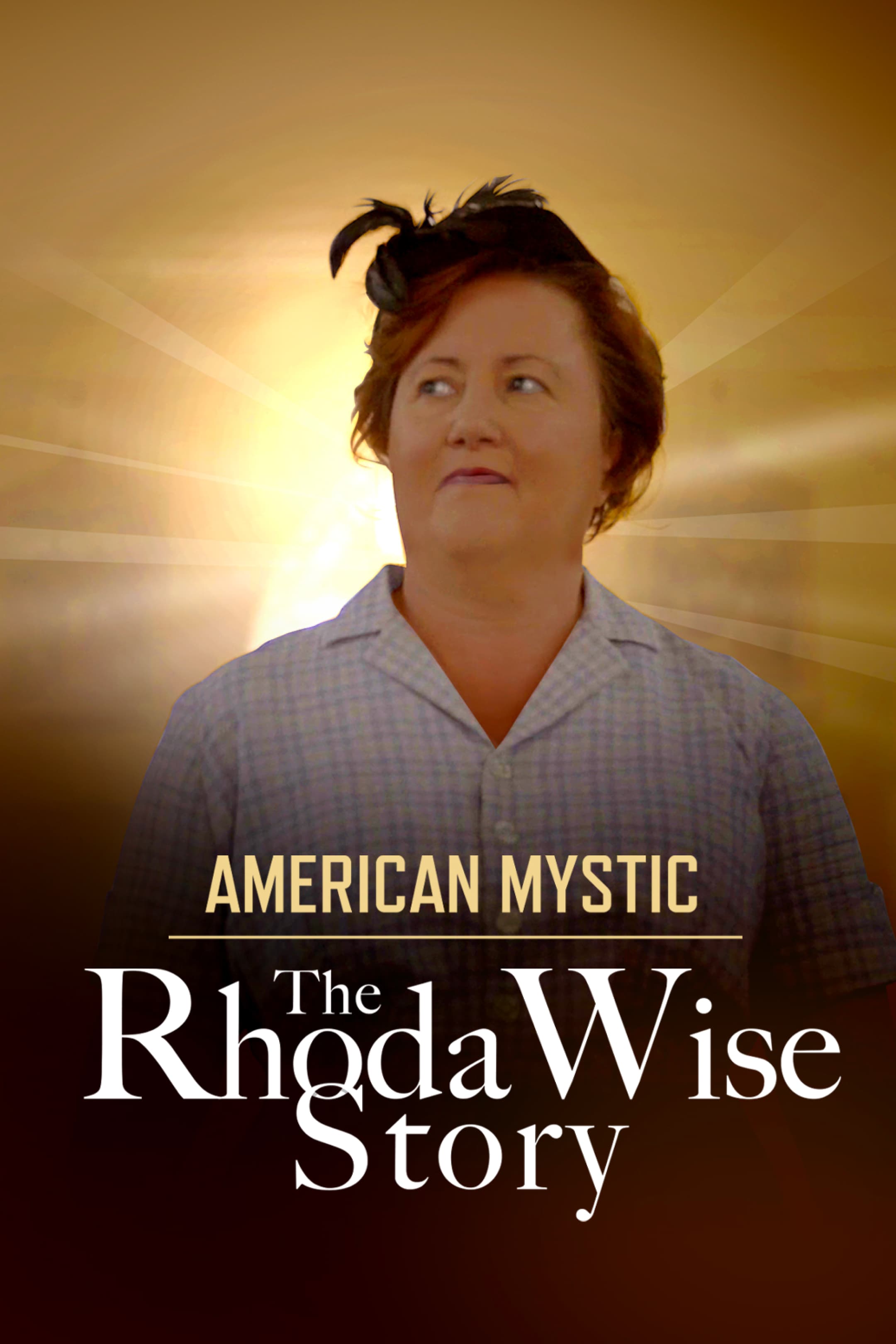 American Mystic - the Rhoda Wise Story