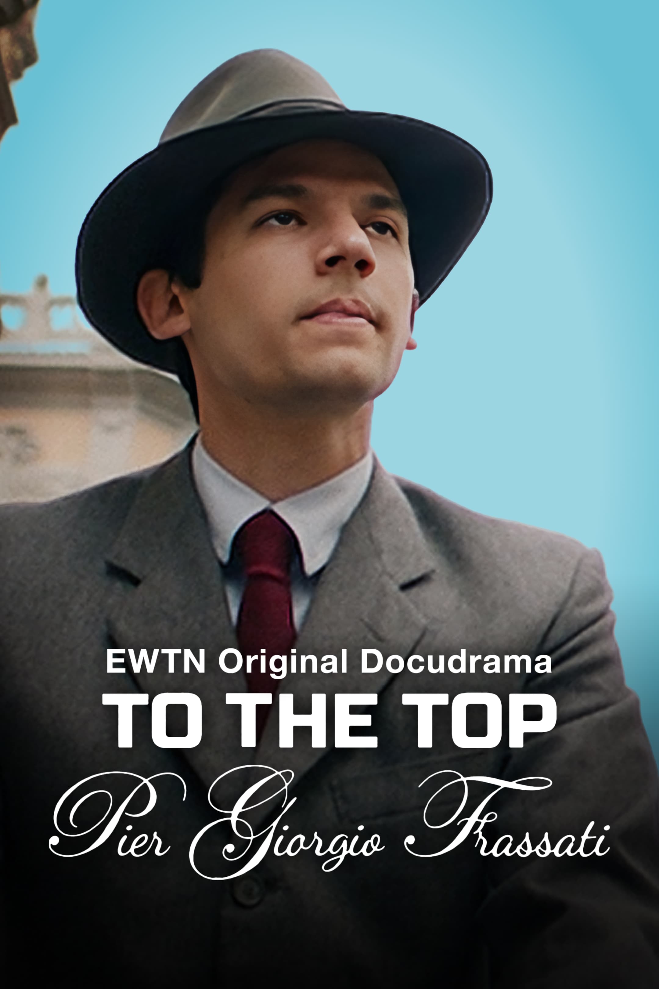 To the Top- Pier Giorgio Frassati