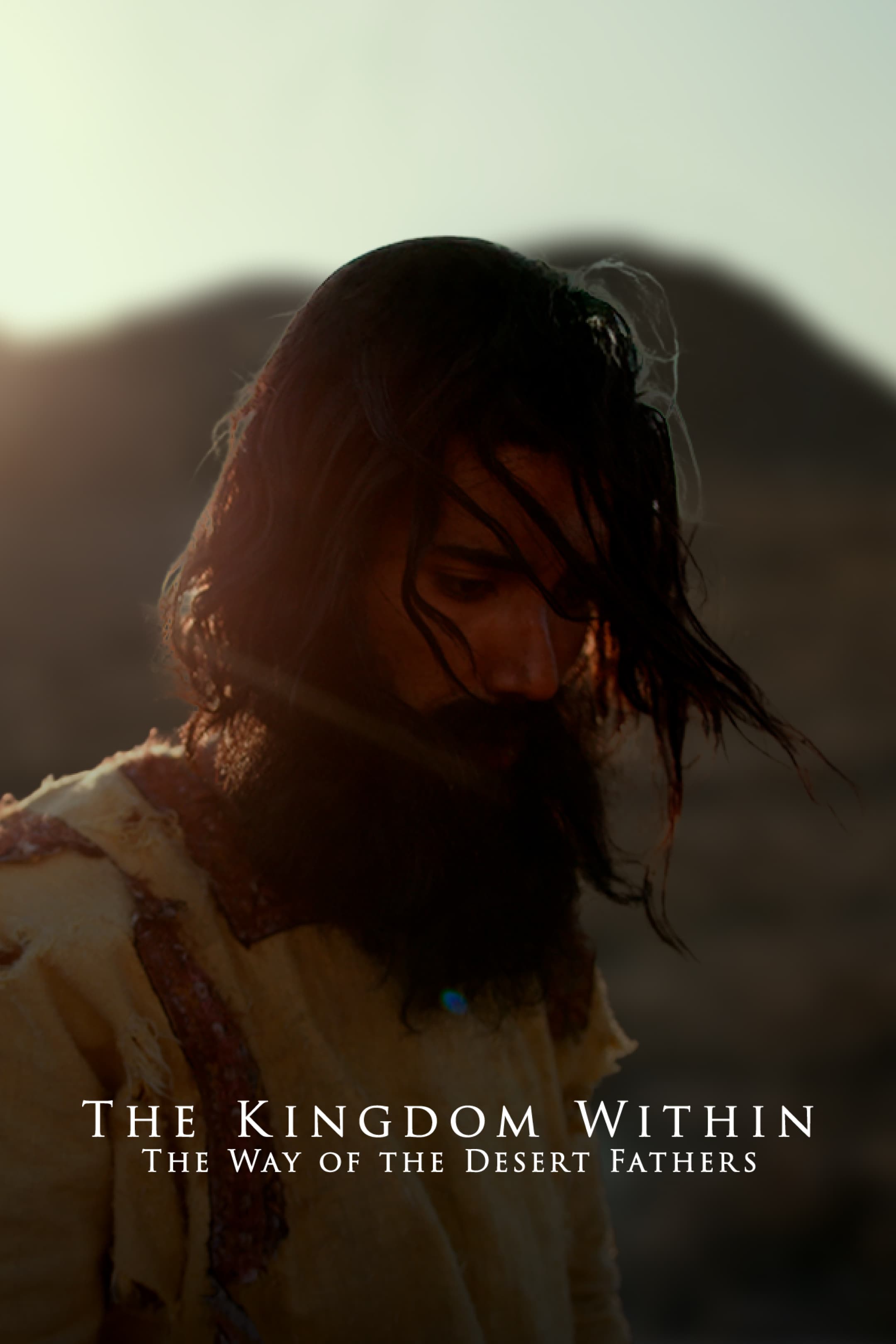 The Kingdom Within- the Way of the Desert Fathers