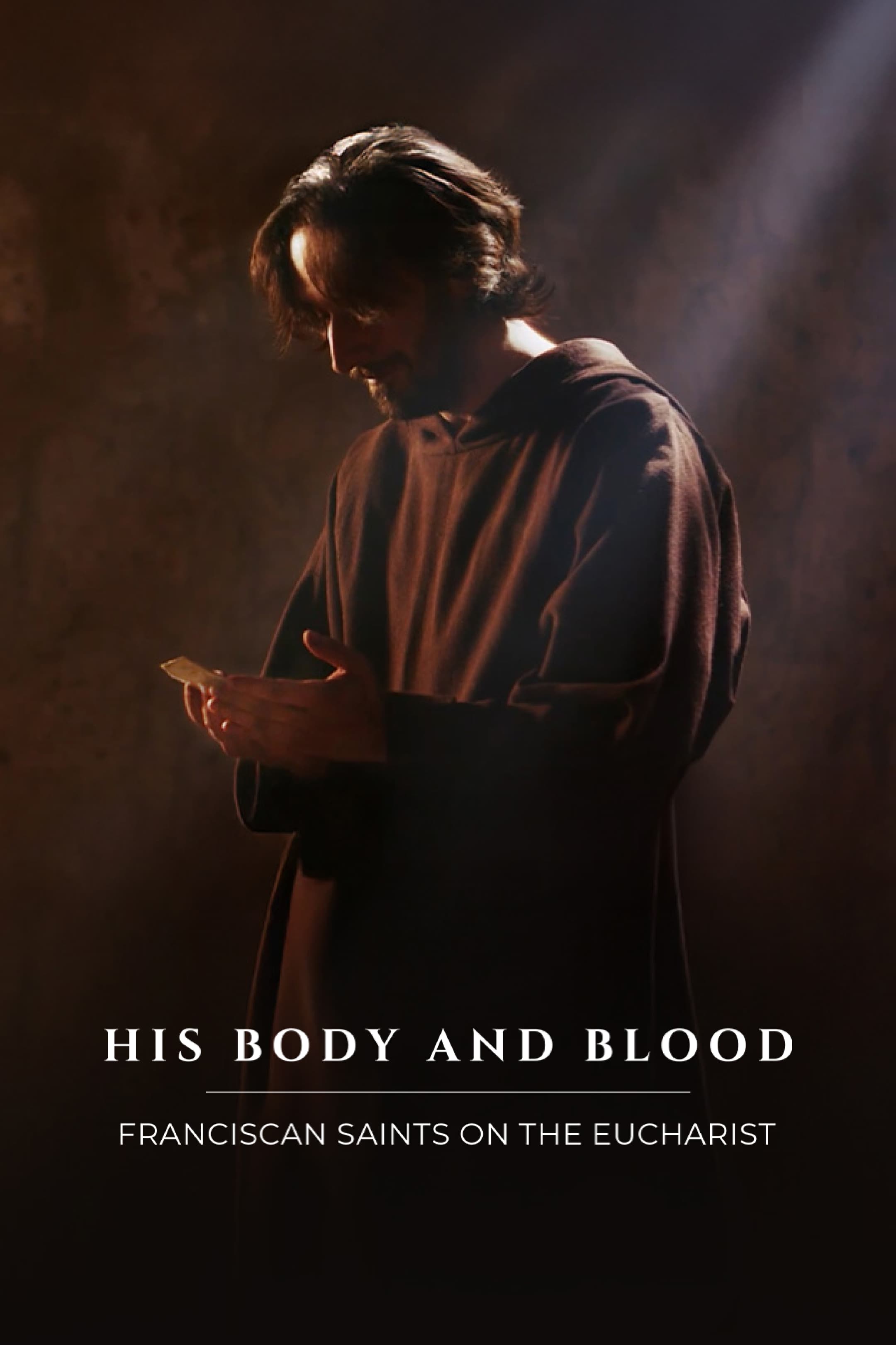 His Body and Blood- Franciscan Saints on the Eucharist