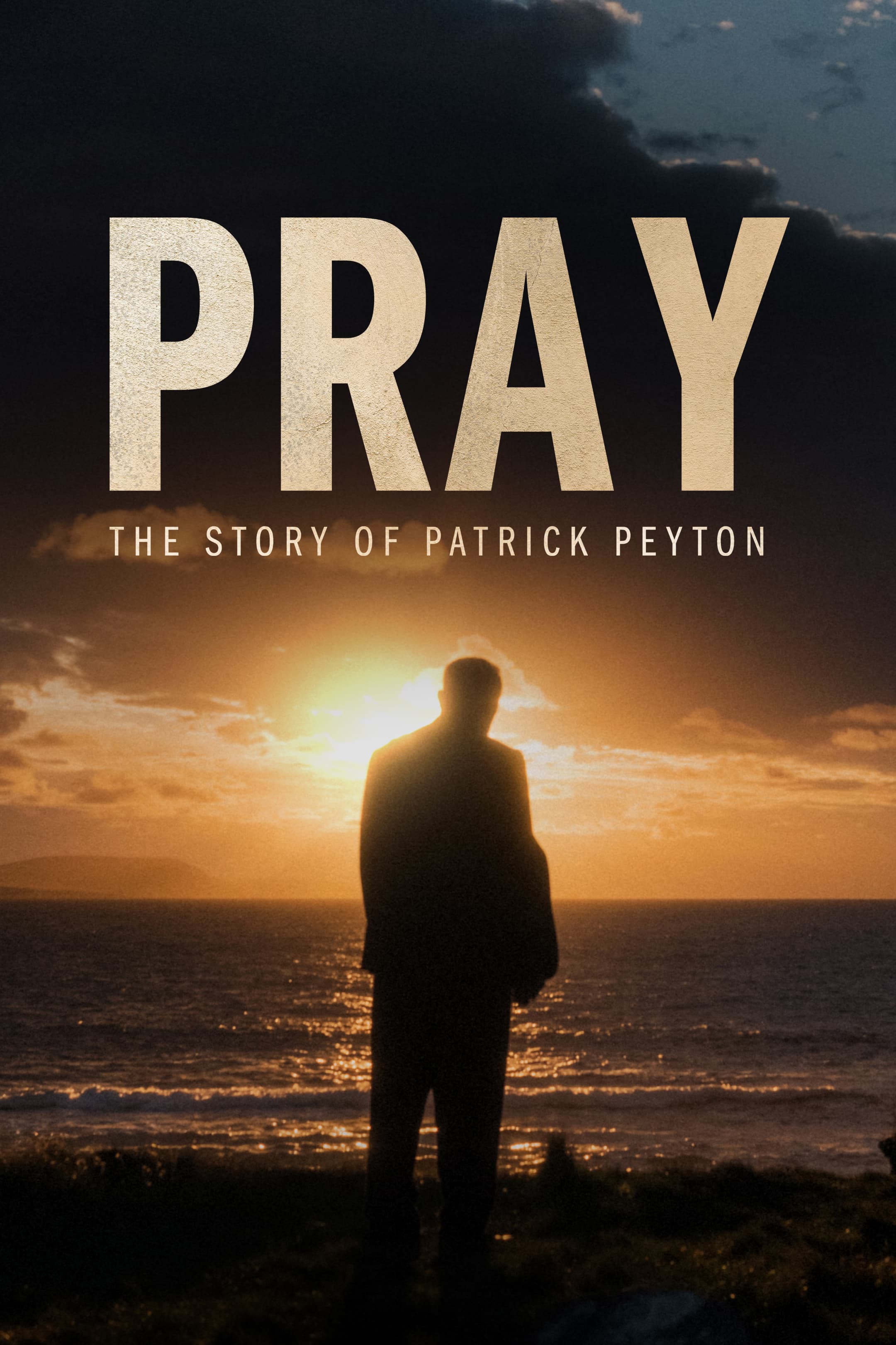 Pray - the Story of Patrick Peyton