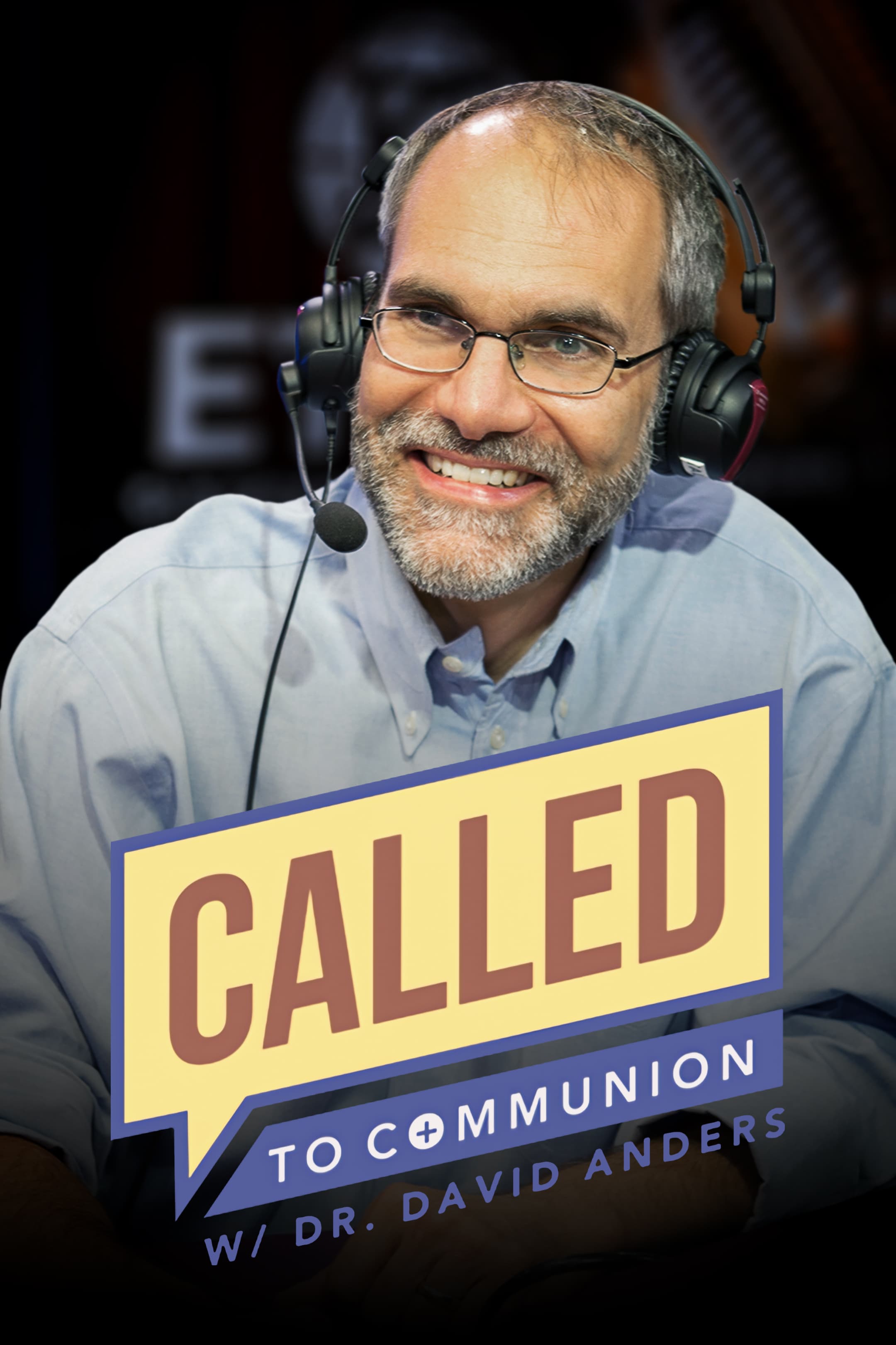 Called to Communion With Dr. David Anders