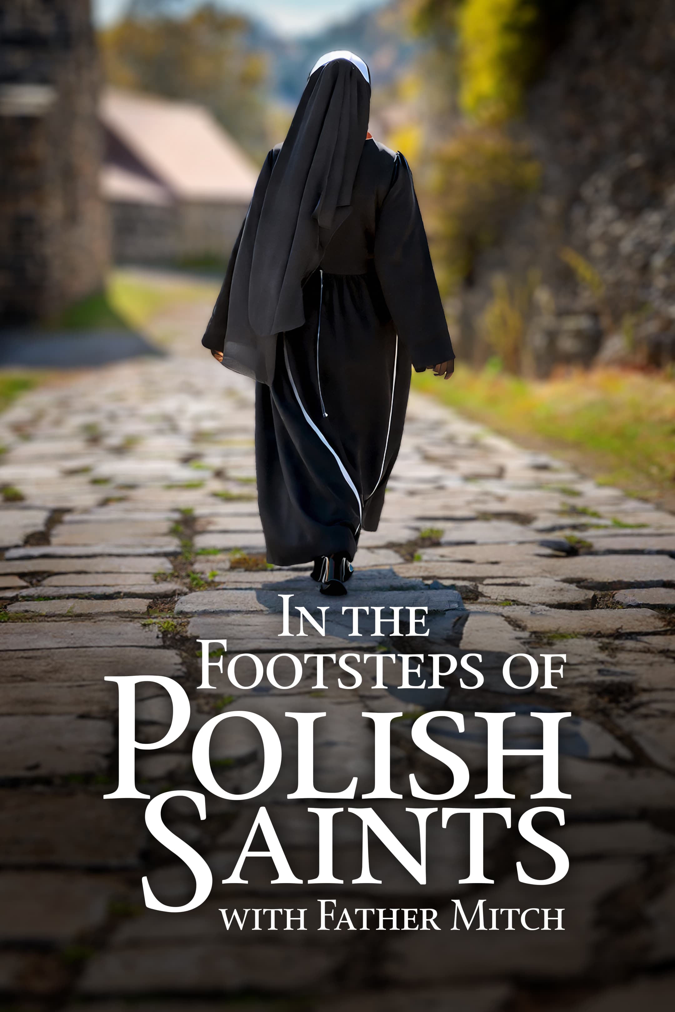 In the Footsteps of Polish Saints With Fr. Mitch Pacwa