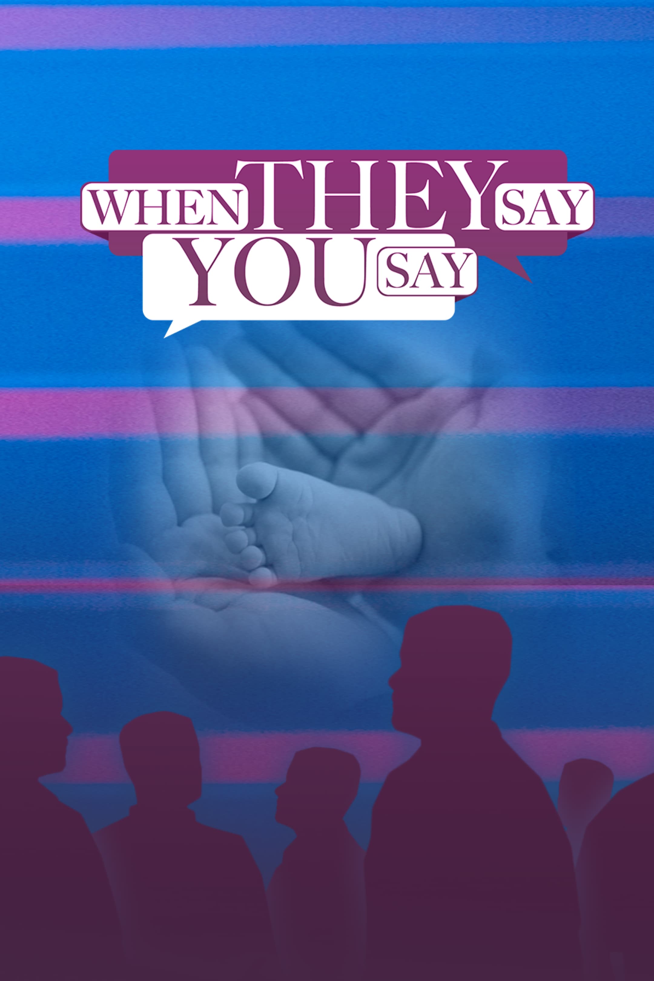 When They Say, You Say