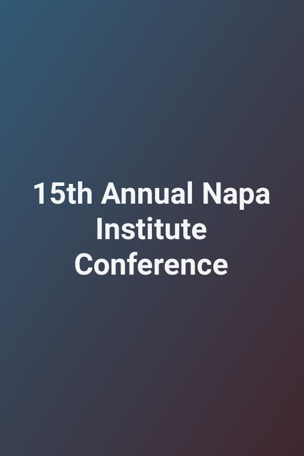 15th Annual Napa Institute Conference