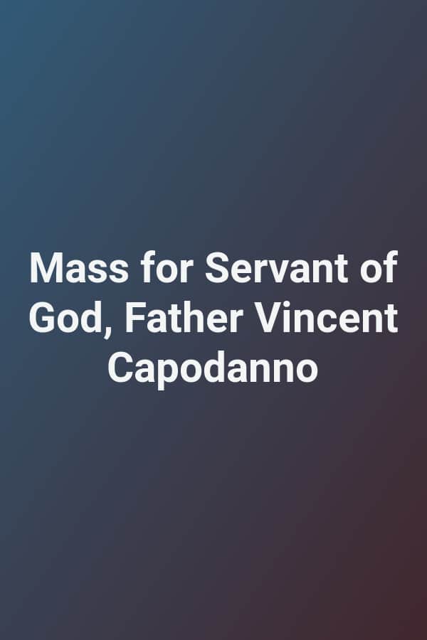 Mass for Servant of God, Father Vincent Capodanno